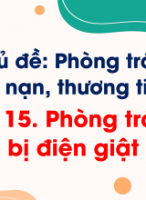 Bài 15 Phòng tránh bị điện giật